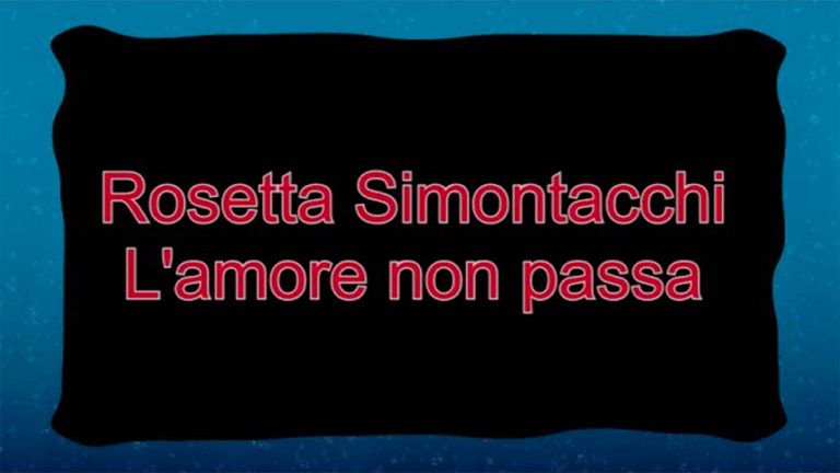 Rosetta Simontacchi - L'amore non passa